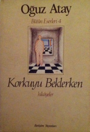 korkuyu beklerken