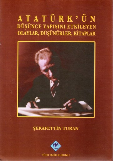 ataturkun_dusunce_yapisini_etkileyen_olaylar_dusunurler_kitaplar